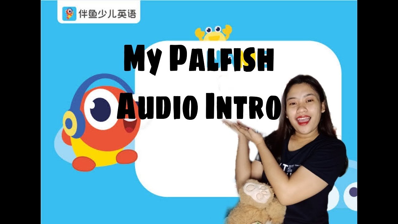Panoorin ang Sample Audio na ito bago mag apply sa Palfish | MY PALFISH AUDIO INTRO