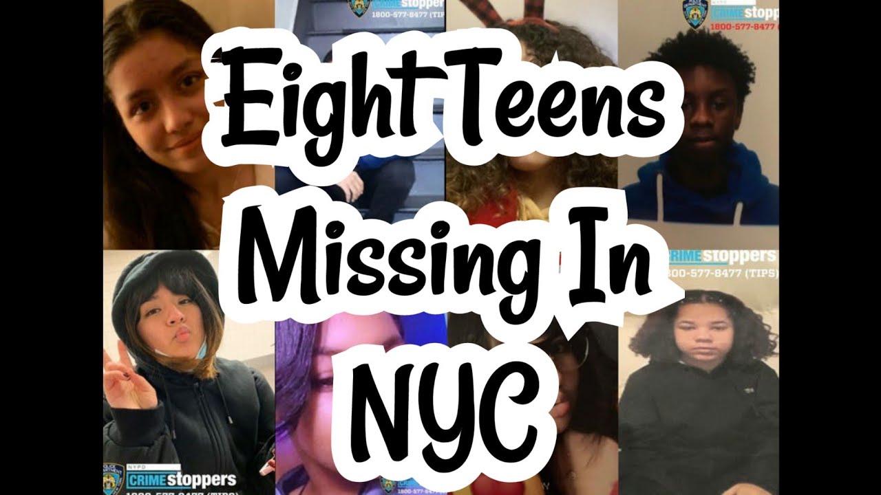 Eight Teens Missing In NYC....Bronx & Brooklyn