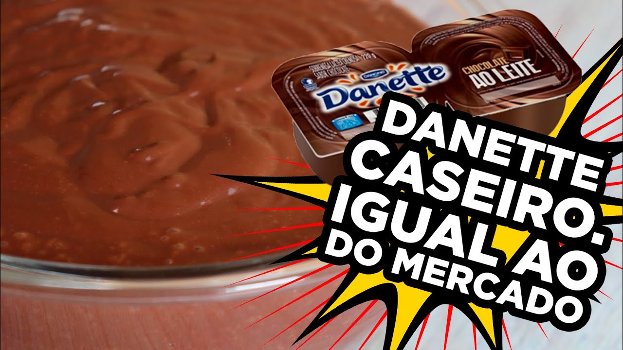COMO FAZER DANETTE CASEIRO IGUAL AO ORIGINAL!!