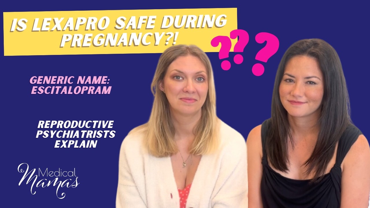 Is Lexapro (Escitalopram) Safe During Pregnancy?! Reproductive Psychiatrists Discuss. #lexapro
