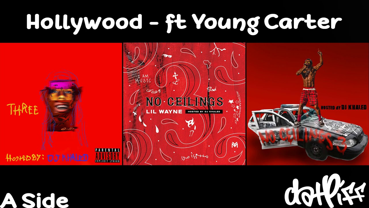 Lil Wayne - Hollywood feat. Young Carter | No Ceilings 3 (Official Audio)