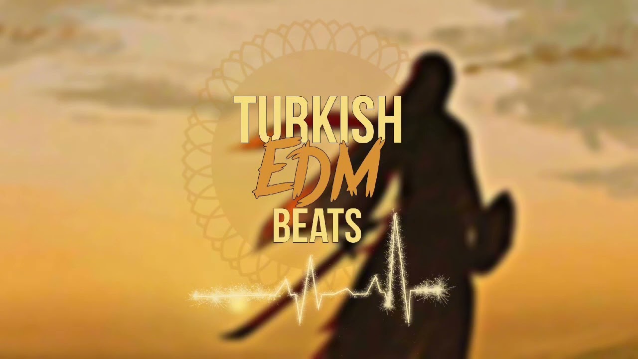 Turkish EDM Beats | mafia edm music