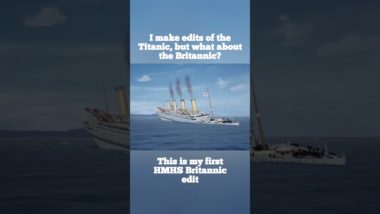 My first Britannic edit! #hmhsbritannic #britannic #sinkingship #ww1 #worldwarone #wwi #titanic