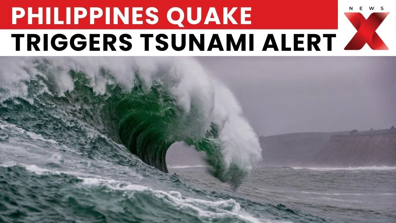 Philippines Quake Triggers Tsunami Alert, Evacuations Underway | Breaking News | NewsX