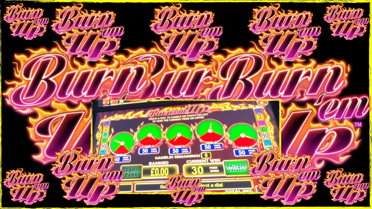 Quick Session on Burn'em UP. 30 SPINS?? BOOKIES SLOTS UK. FOBT.