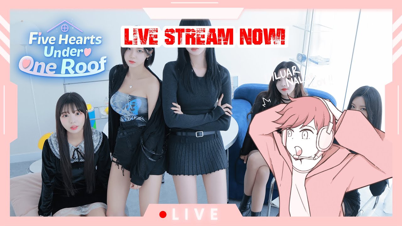 LIVE : FIVE HEARTS UNDER ONE ROOF - PILIHAN TERAKHIR!