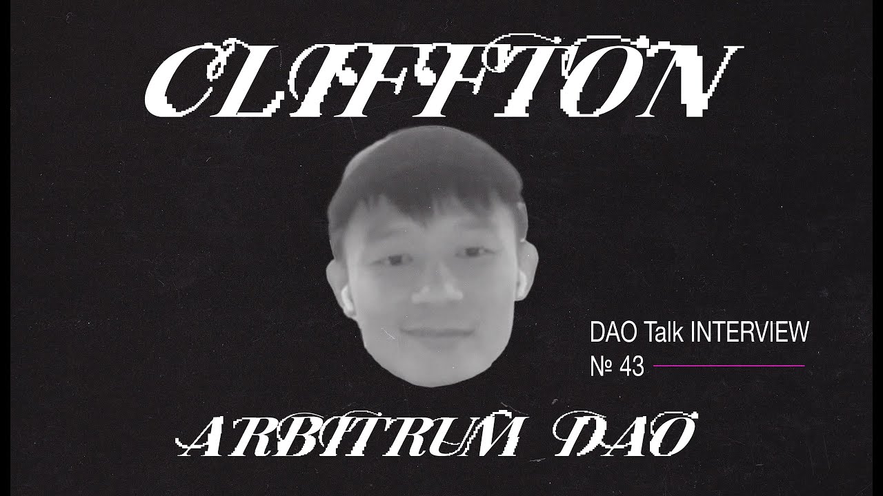 Cliffton @ the Arbitrum DAO || DT interviews #43