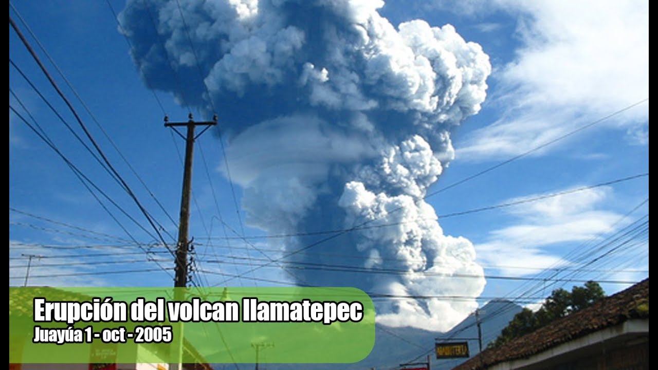 🌋 ERUPCIÓN DEL VOLCAN DE SANTA ANA 2005 (Ilamatepec) 🌋 visto desde Juayúa