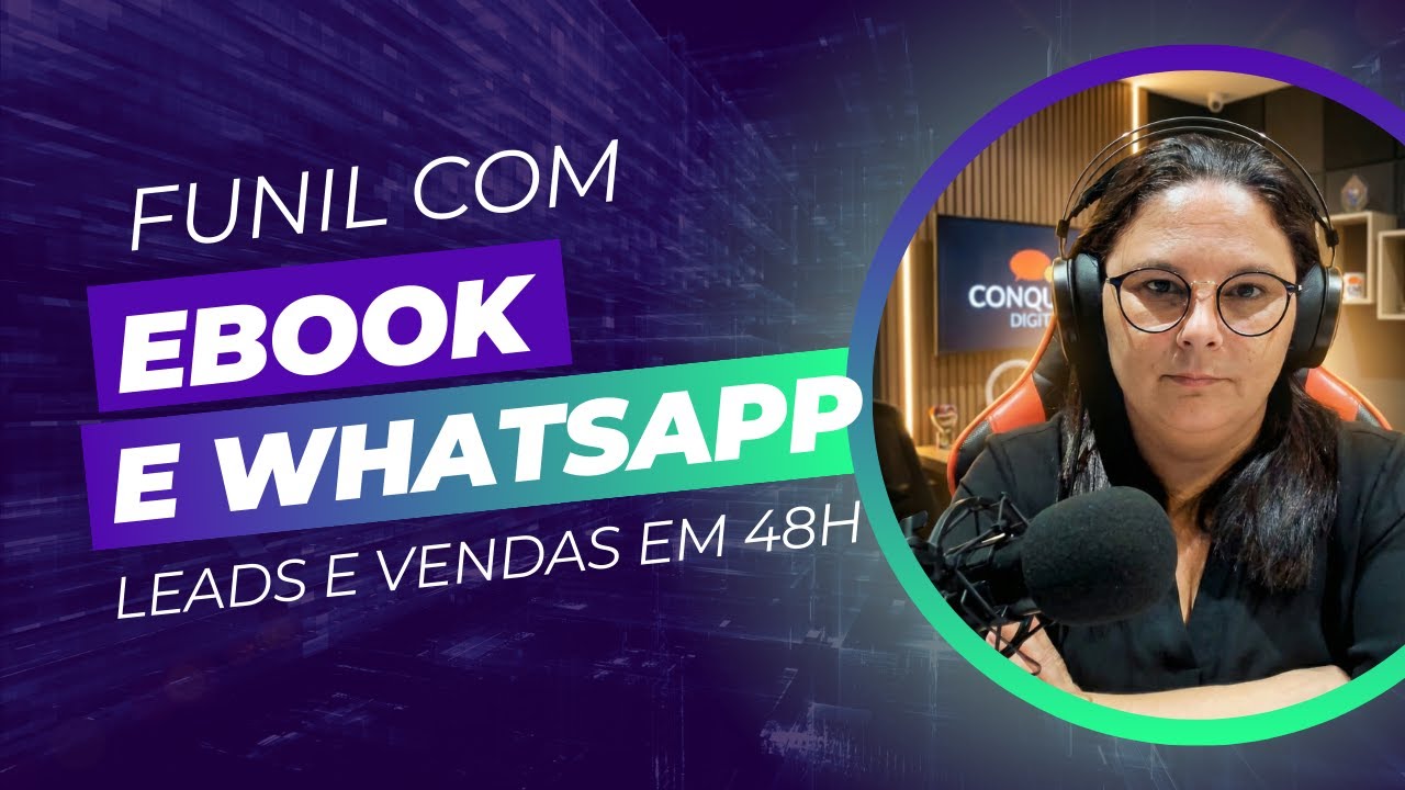 Como montar um Funil com Ebook e WhatsApp que começa a gerar leads e vendas em 48h