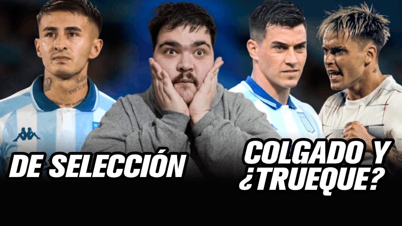MERCADO DE PASES EN RACING: ¿TRUEQUE CON SAN LORENZO POR REALI Y BASSO? + ROJAS,  DE SELECCIÒN
