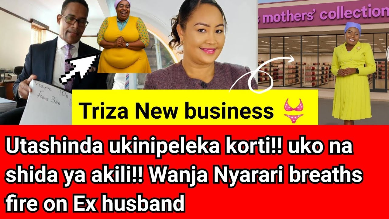 Drama! Wanja kwanika Ex husband!! Ata wewe ni Auntie Cecelia! Triza new business 👙💃