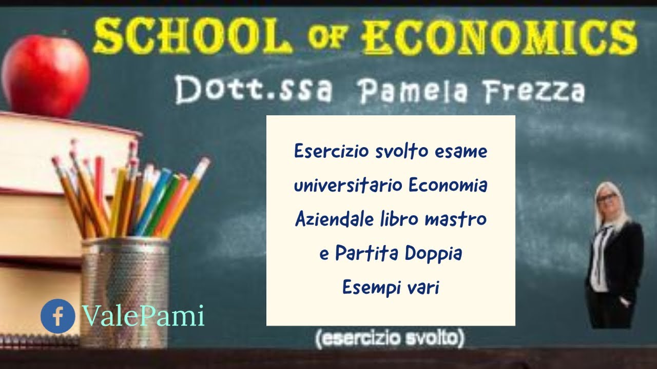 Esercizio svolto esame universitario economia aziendale libro mastro e partita doppia esempi vari