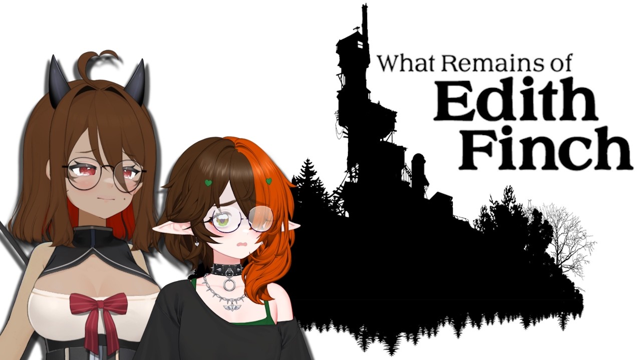 Having My Sister Play Through What Remains of Edith Finch!!