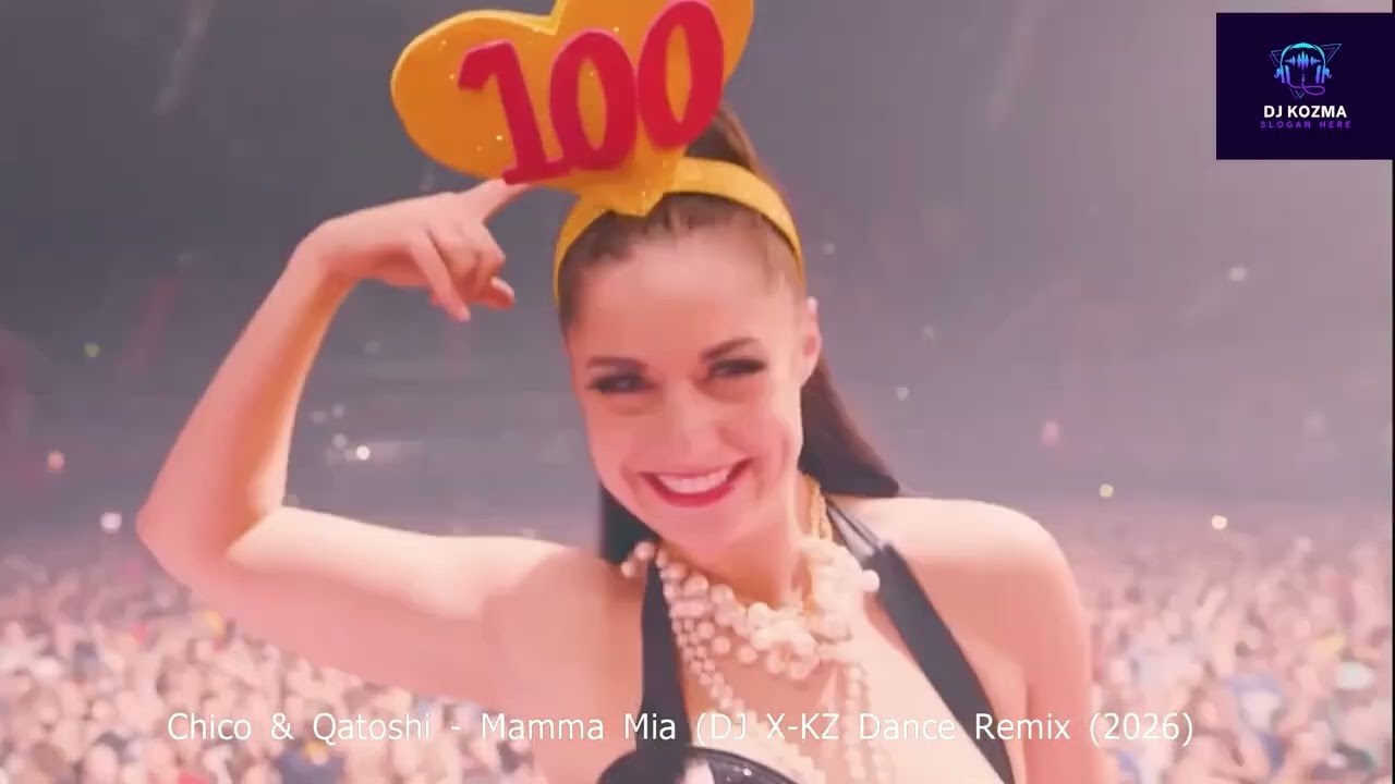 Chico & Qatoshi   Mamma Mia DJ X KZ Dance Remix 2026