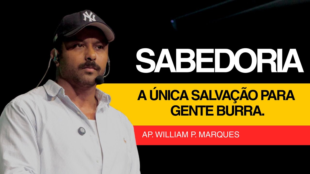 SABEDORIA - A única salvação para o burro / Ap. William P. Marques 