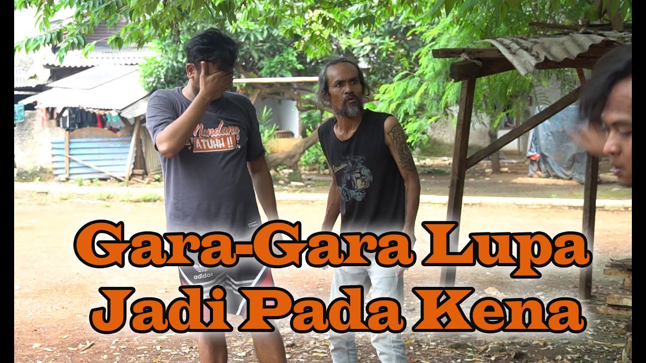 Gara-Gara Lupa Jadi Pada Kena