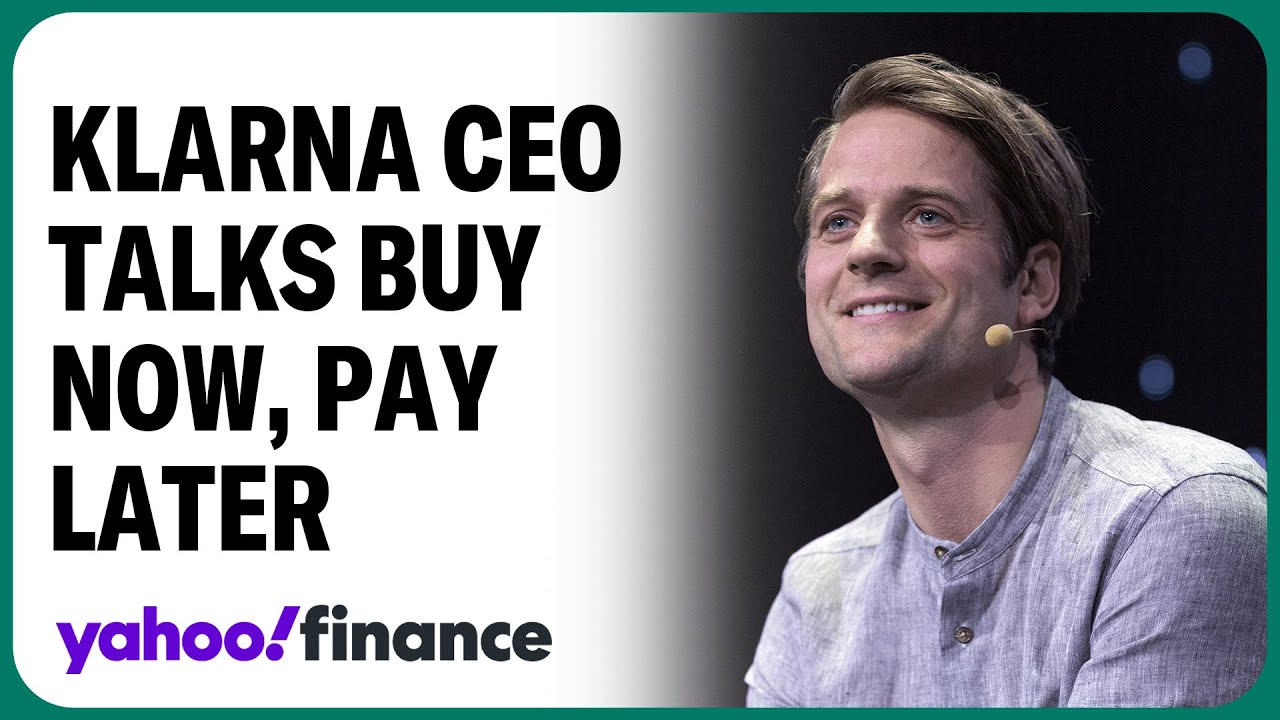 Klarna CEO talks buy now pay later lending