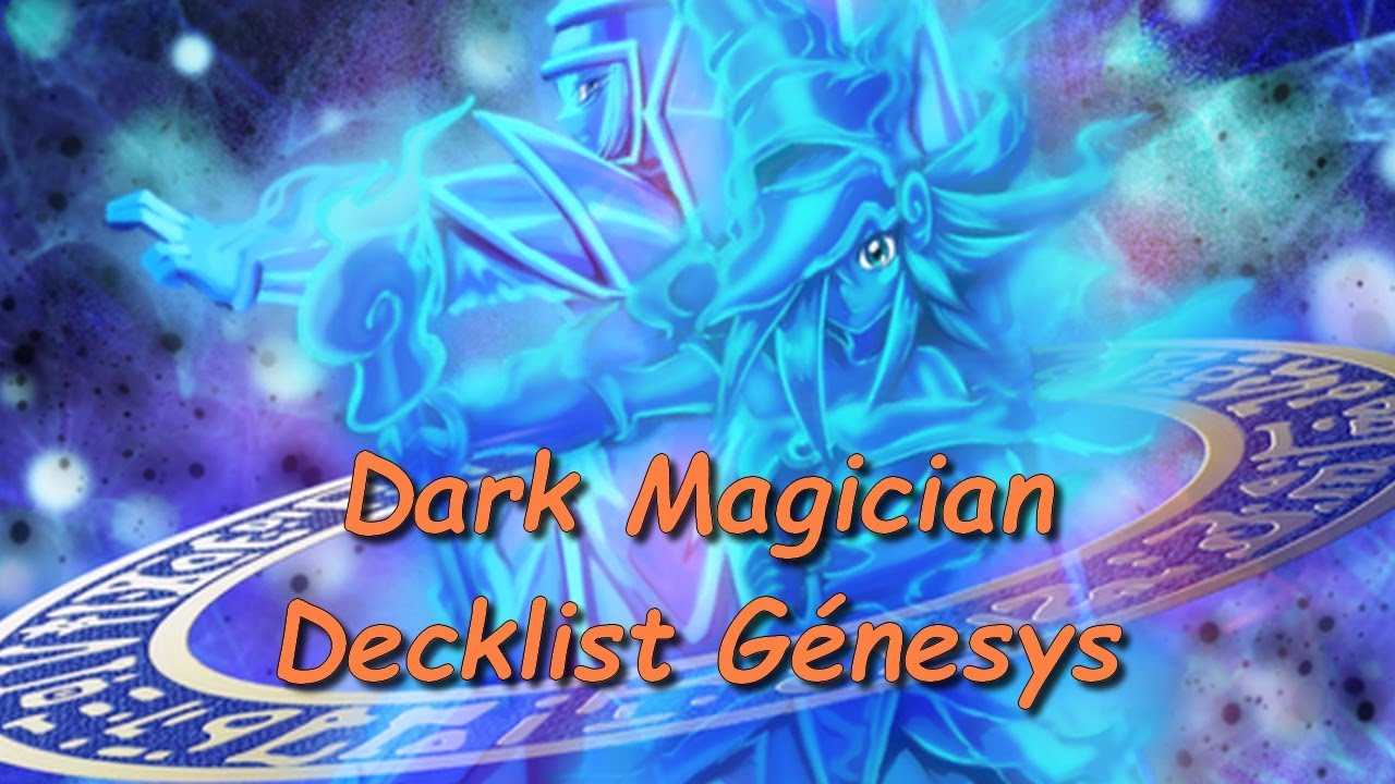 Decklist Dark Magicien Pur (Format Génésys)