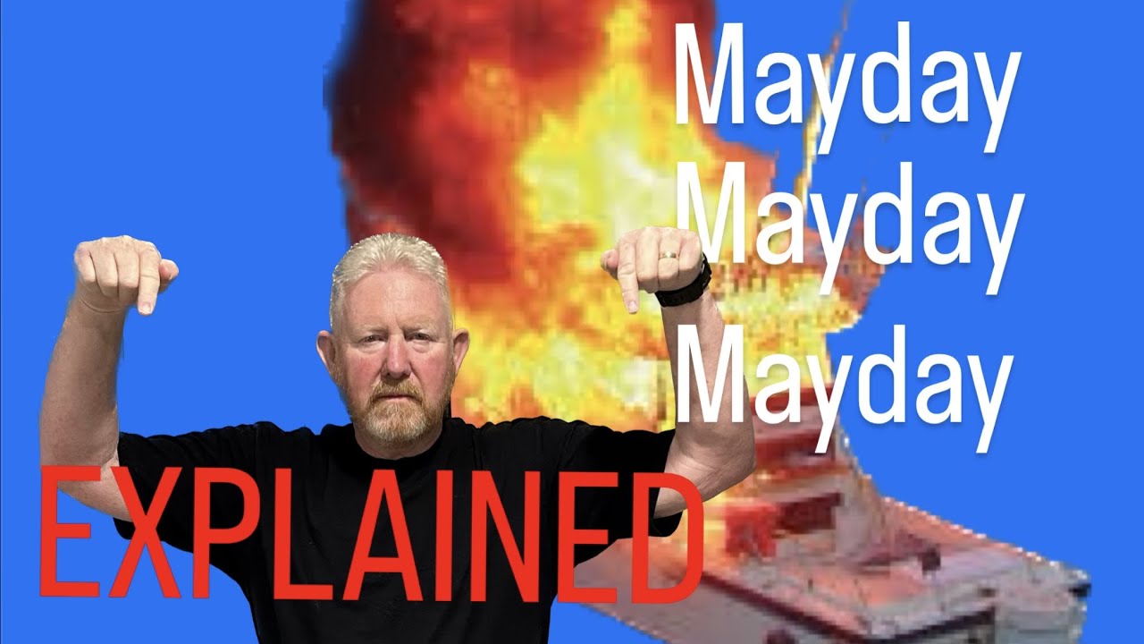 Let's take a close look at a Mayday call before it happens!