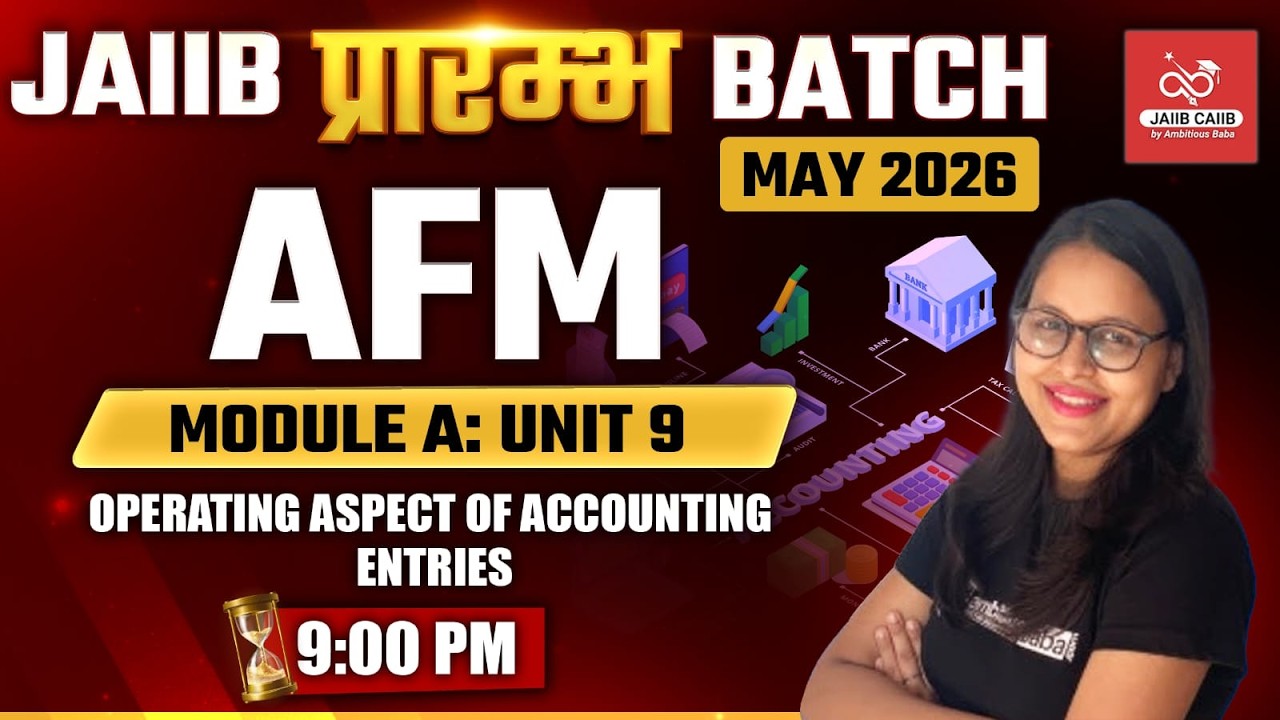 JAIIB प्रारंभ Batch – May 2026|| AFM MODULE A : UNIT 9| THEORY + MCQ ||AMBITIOUSBABA