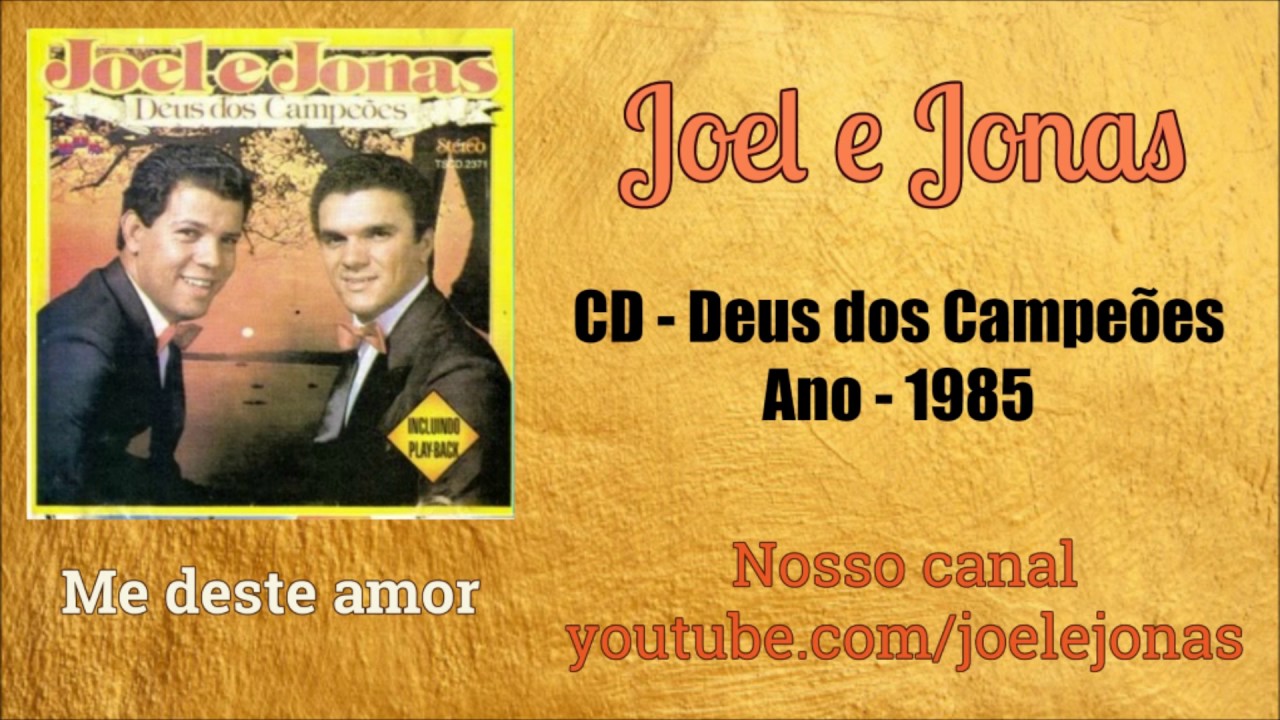 JOEL E JONAS - 05. ME DESTE AMOR - 1985