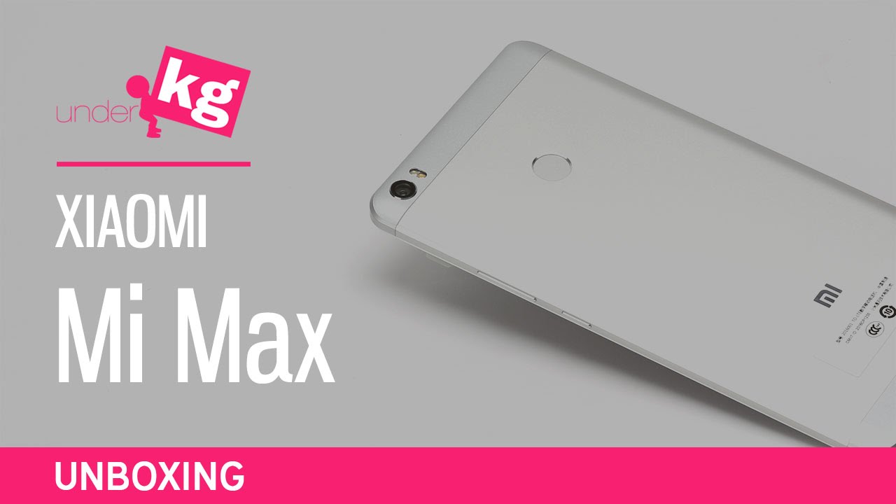 Xiaomi Mi Max Unboxing [4K]
