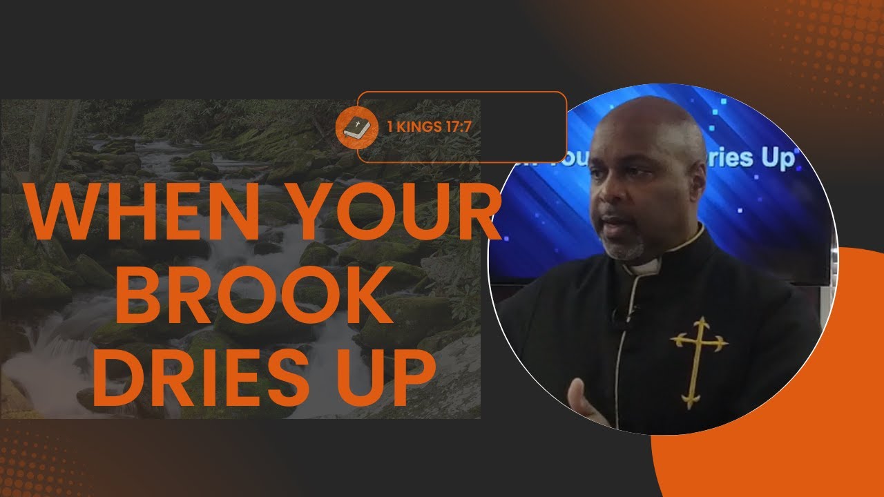When Your Brook Dries Up
