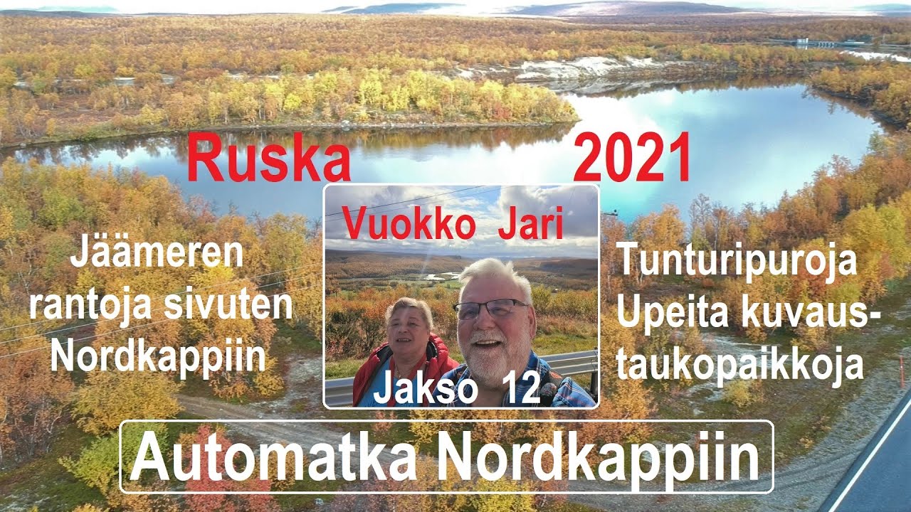 Ruskaretki Lappiin 2021| jakso 12|Jäämeren rantatietä ajaen Nordkappiin