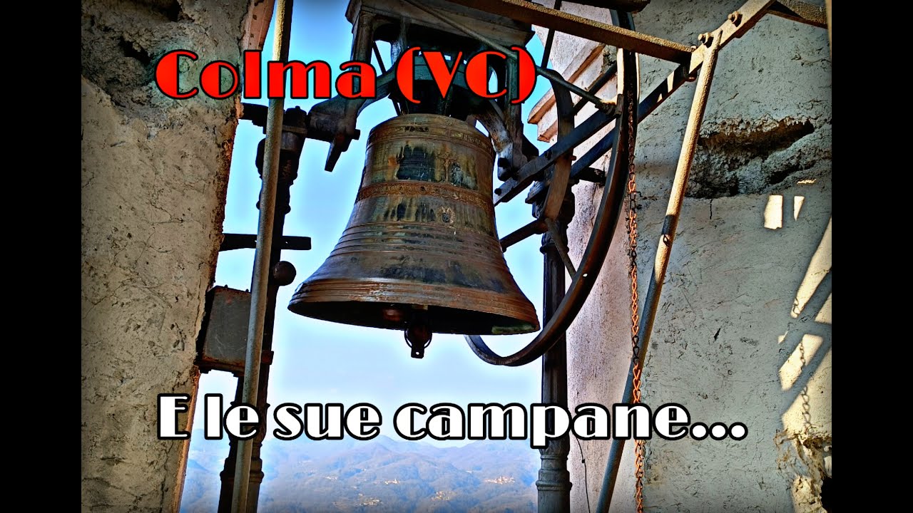 Valduggia Fraz. Colma (VC) e le sue campane!