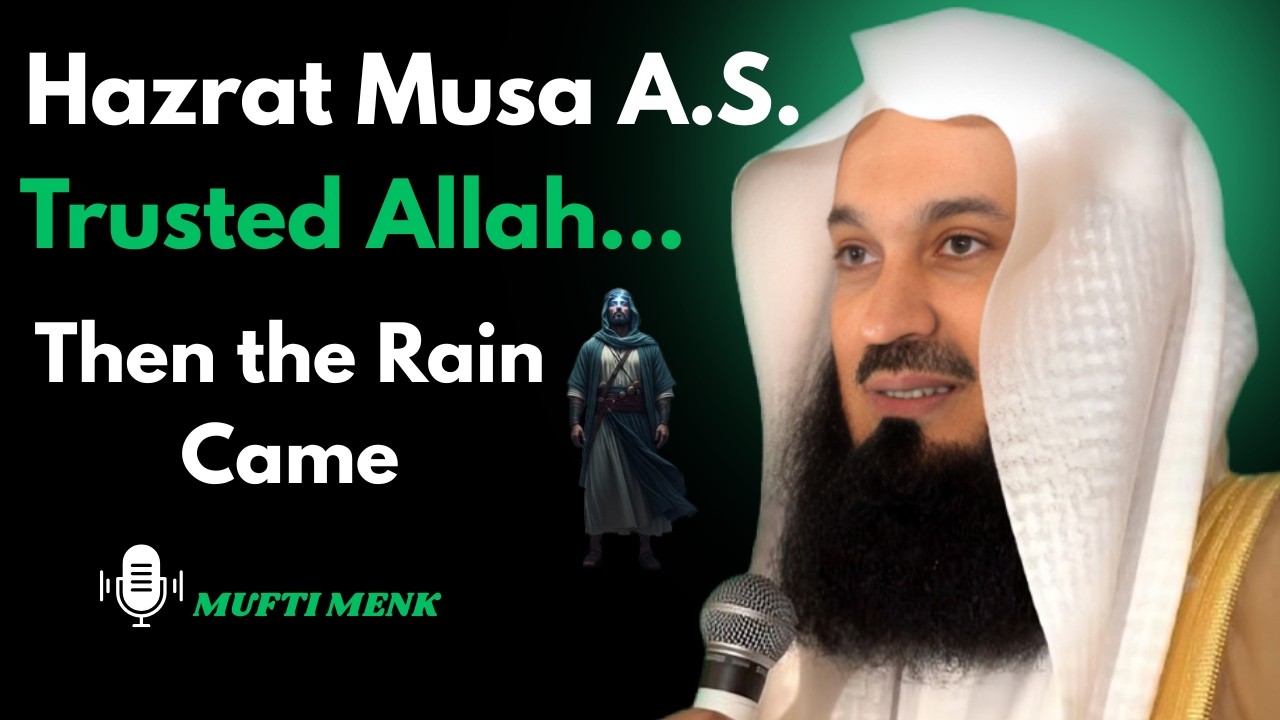 Allah Sends Help at the Right Time | Story of Musa A.S. & the Rain | Mufti Menk