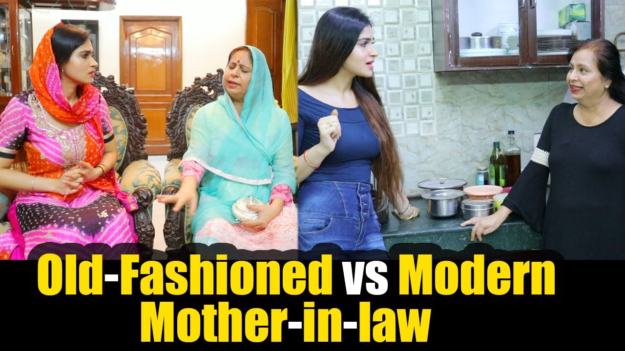 Old-Fashioned vs Modern Mother-in-law