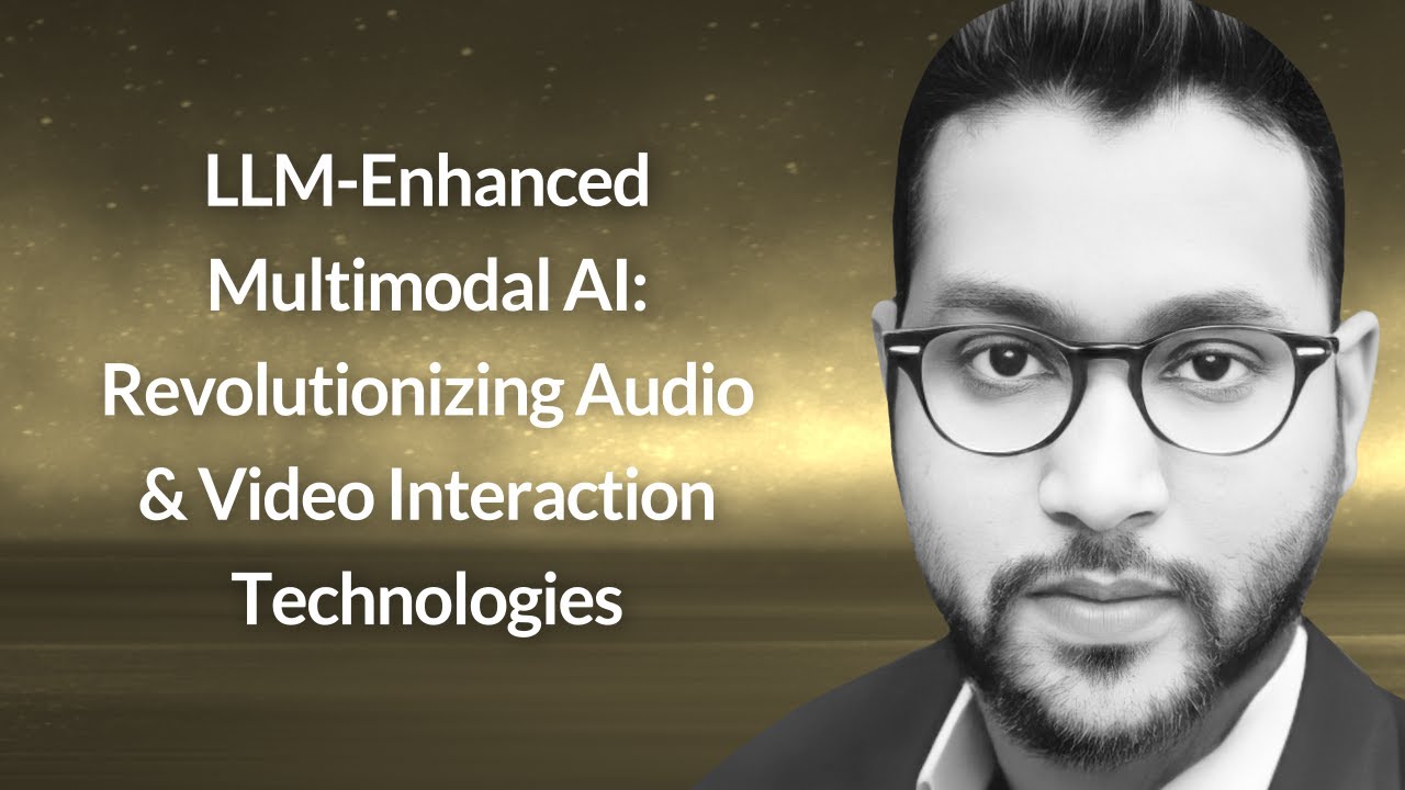 LLM-Enhanced Multimodal AI: Revolutionizing Audio/Video Interaction | Waseem Syed | Conf42 LLMs 2025