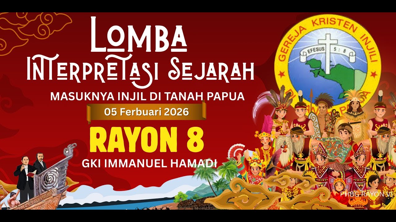 LOMBA INTERPRETASI SEJARAH MASUKNYA INJIL DI TANAH PAPUA - RAYON 8  GKI IMMANUEL HAMADI