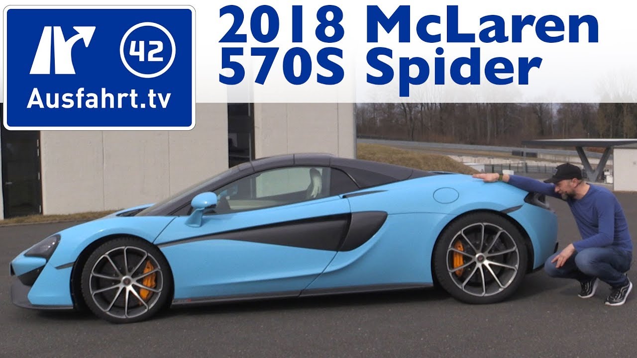 2018 McLaren 570S Spider - Kaufberatung, Test, Review