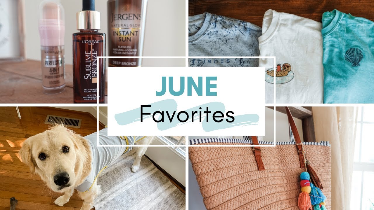 June Favorites 2021 | Self Tanner, Comfy Tees, A Cute Beach Bag & An Easy Summer Meal