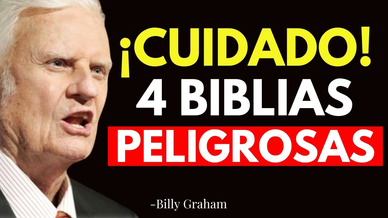 ¡NO ABRAS ESTAS CUATRO BIBLIAS: te llevarán a la destrucción espiritual - Billy Graham