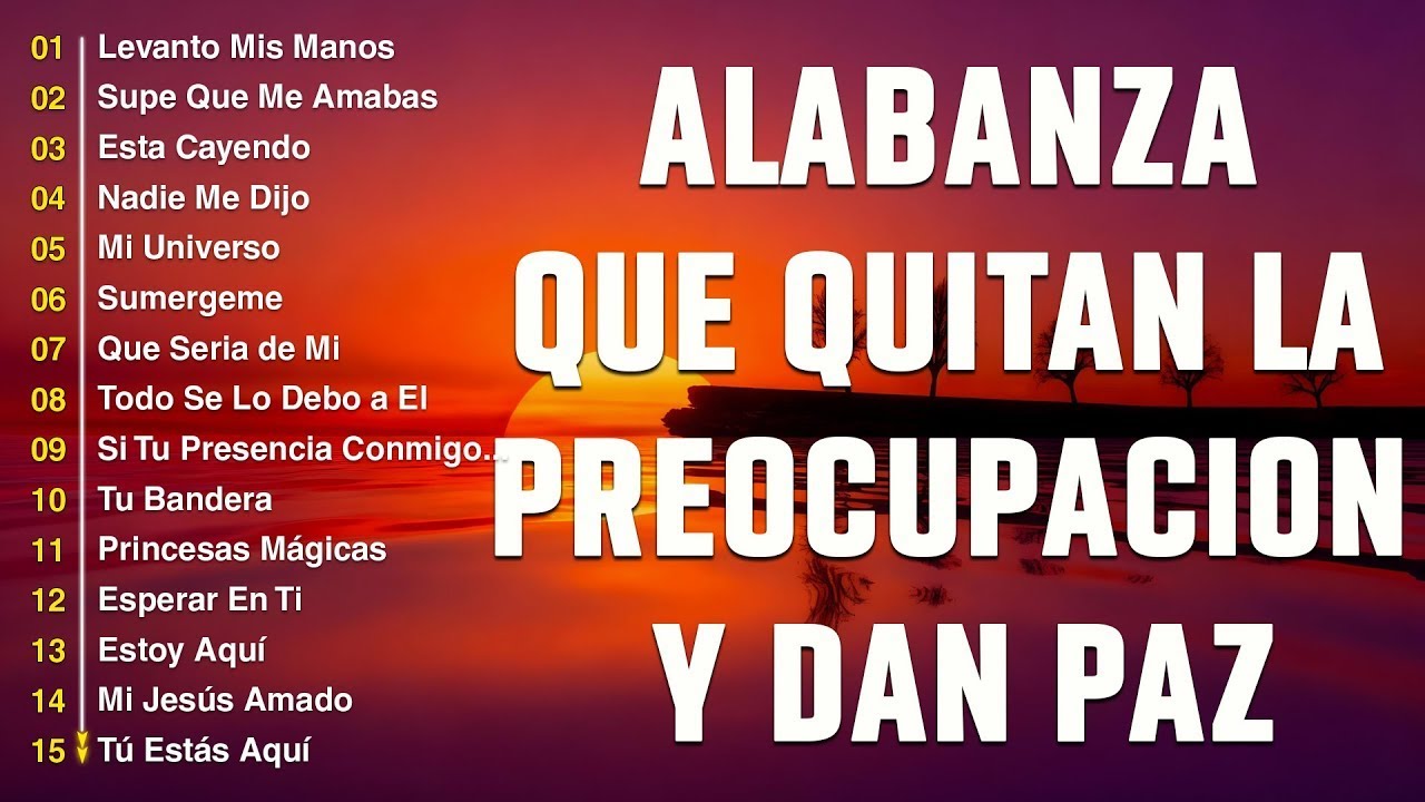 MUSICA CRISTIANA PARA SENTIR LA PRESENCIA DE DIOS 🔥 HERMOSAS ALABANZAS CRISTIANAS DE ADORACION