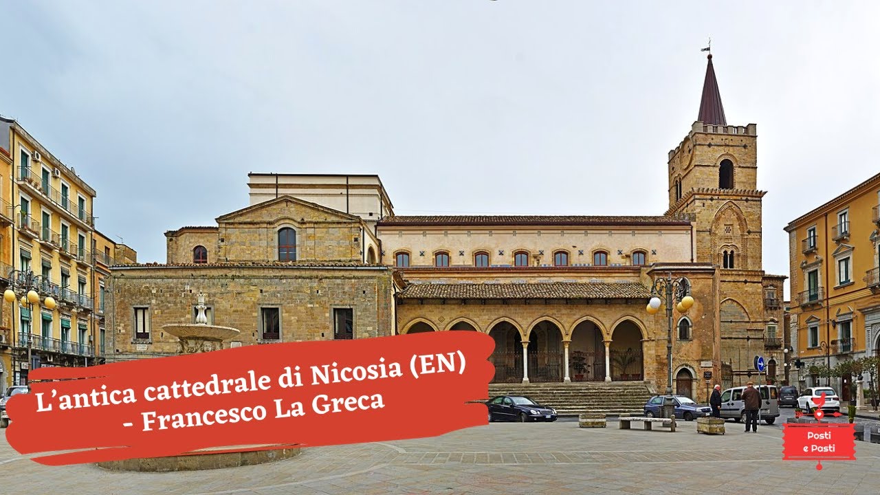 📺L'Antica cattedrale di Nicosia (EN) - Francesco La Greca