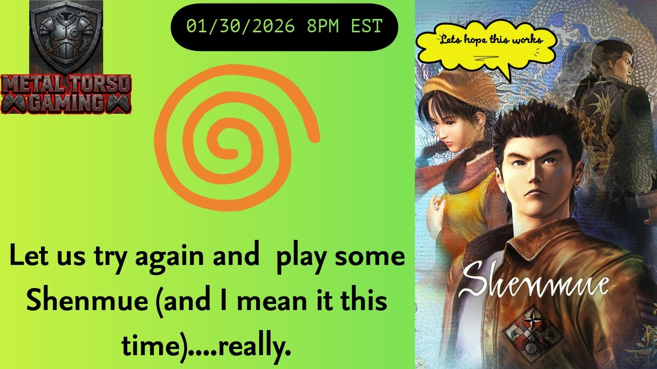 I mean it this time...Shenmue for DREAMCAST