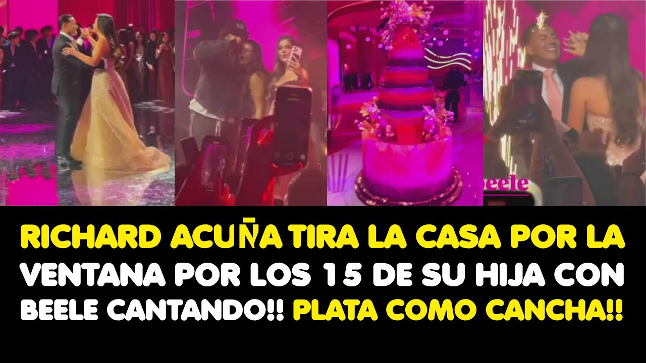 RICHARD TIRA LA CASA POR LA VENTANA POR LOS 15 DE SU HIJA CON BEELE CANTANDO!! PLATA COMO CANCHA!!