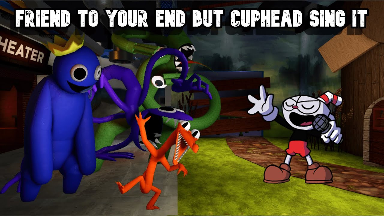 Friends To Your End but Cuphead sing it. ( VS Rainbow friends ) - FNF