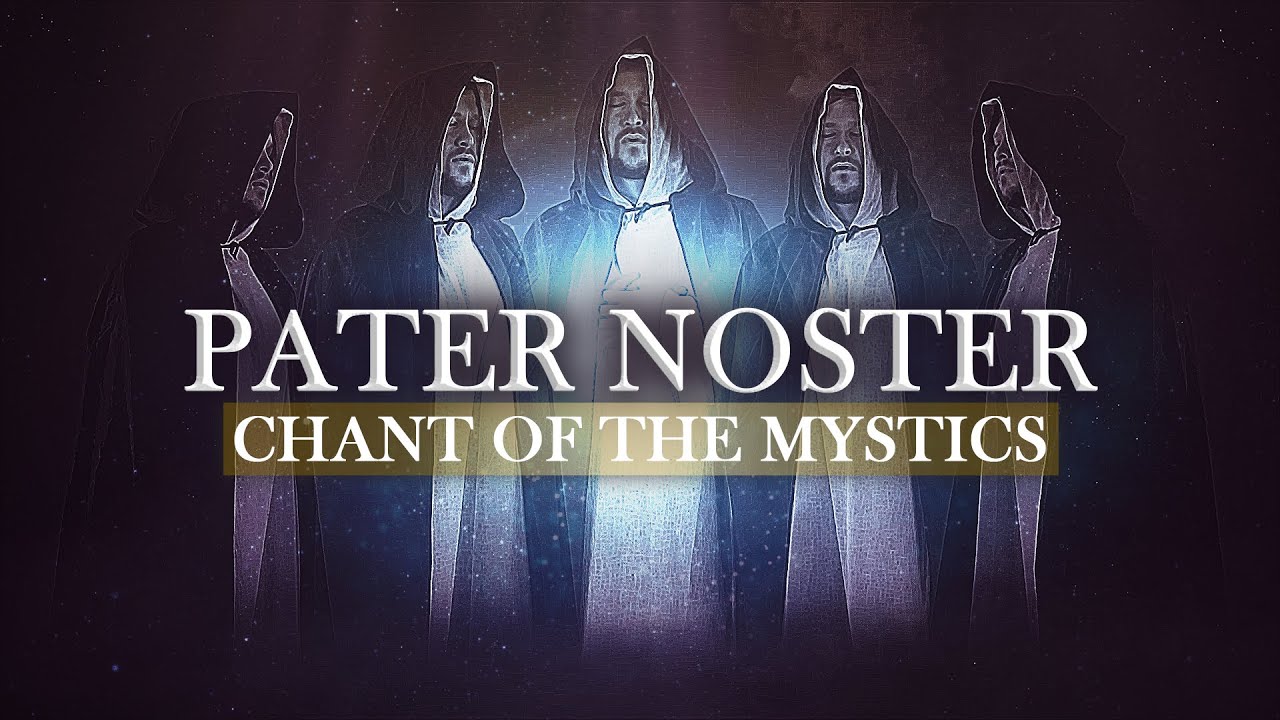 Chant of the Mystics: Pater Noster (2 Hours) - Our Father - Gregorian Chant - Lord's Prayer - Latin