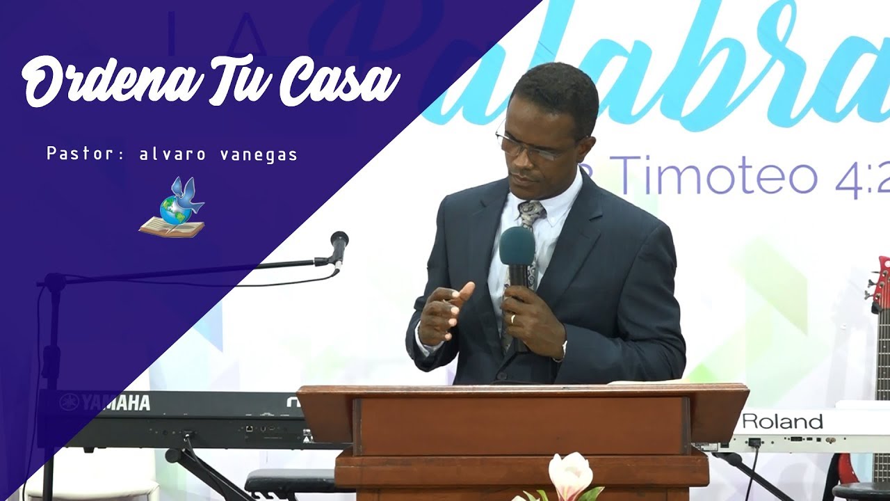 Ordena Tu Casa  Predica Pastor Alvaro Vanegas