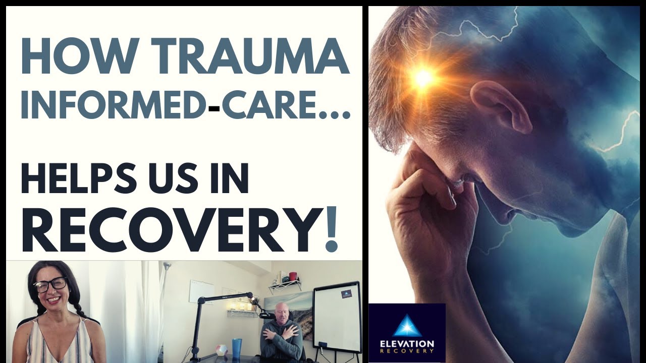 How Trauma-Informed Care Helps Us In Recovery