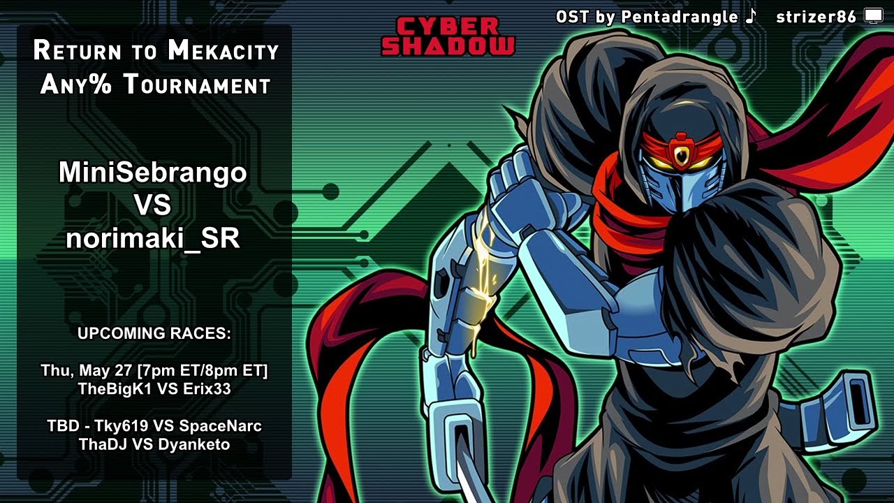 Cyber Shadow: Return to Mekacity Any% Tournament - MiniSebrango VS norimaki_SR