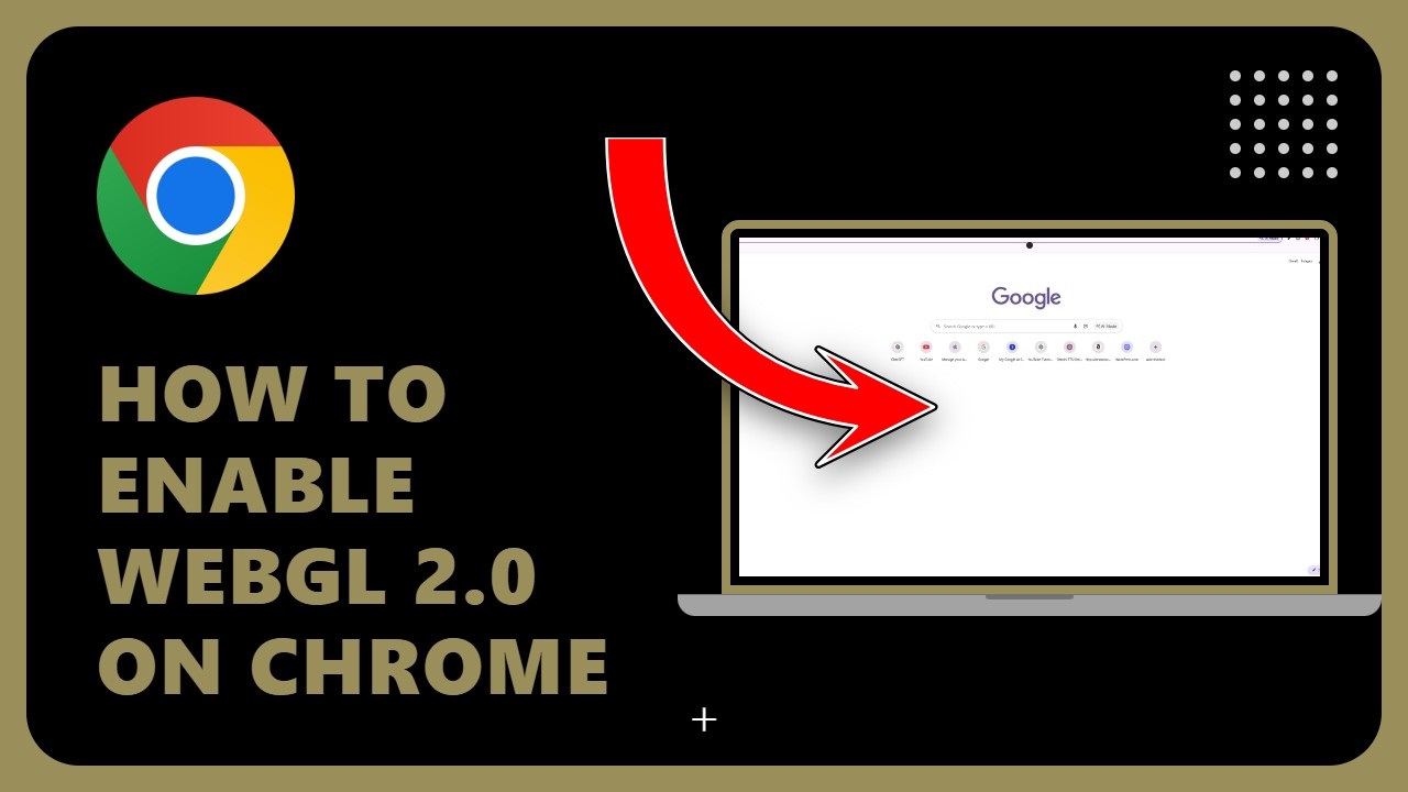 Enable WebGL 2.0 in Google Chrome: Complete Tutorial