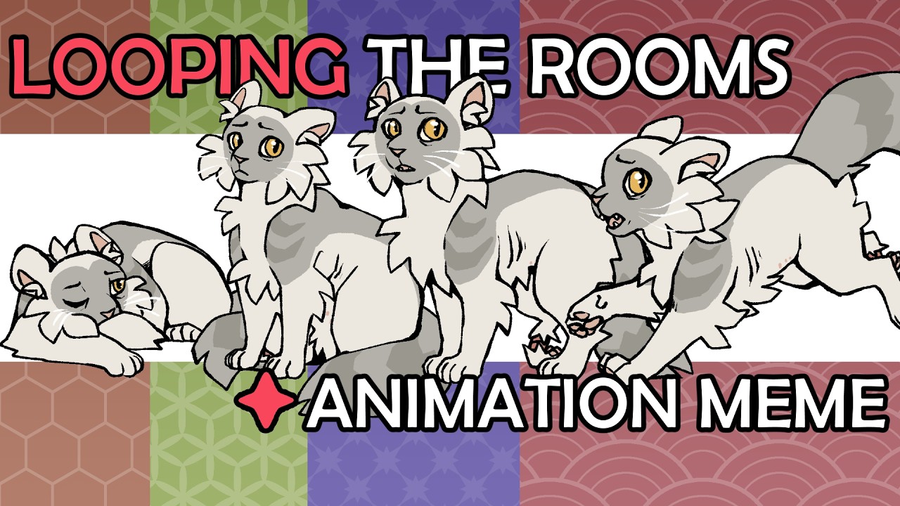 Looping the Rooms ☾ Animation Meme