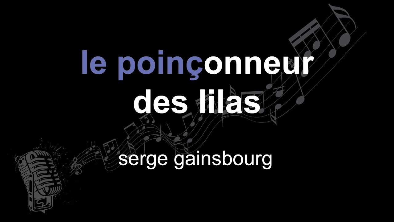 serge gainsbourg | le poin&ccedil;onneur des lilas | lyrics | paroles | letra |