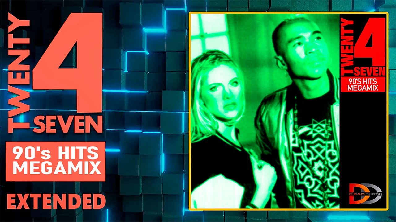 TWENTY 4 SEVEN - 90's hits megamix EXTENDED