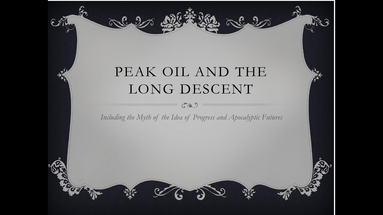 Peak Oil and the Long Descent